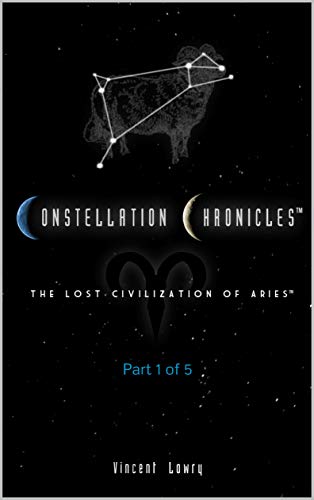 Cover of Constellation Chronicles - The Lost Civilization of Aries