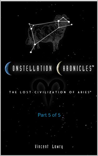 The Lost Civilization of Aries — part 5 cover, by Vincent Lowry